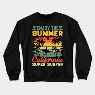 Enjoy The Summer California Super Surfer Crewneck Sweatshirt